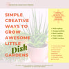 Simple Creative Ways to Grow Awesome Little Dish Gardens, 1.0 - PDF eBook